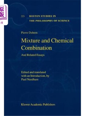 海外直订Mixture and Chemical Combination: And Related Essays 混合物和化学结合:及相关论文