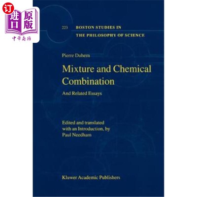 海外直订Mixture and Chemical Combination: And Related Essays 混合物和化学结合:及相关论文