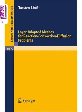 海外直订Layer-Adapted Meshes for Reaction-Convection-Diffusion Problems 反应对流扩散问题的层适应网格