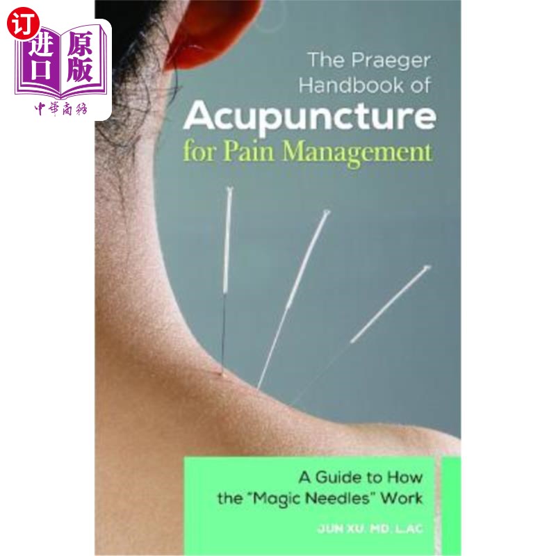 海外直订医药图书The Praeger Handbook of Acupuncture for Pain Management: A Guide to How the Magi 针灸疼痛管理的普雷