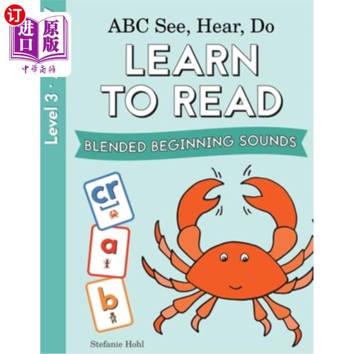 海外直订ABC See, Hear, Do Level 3: Learn to Read Blended Beginning Sounds ABC看、听、做3级：学习阅读混合的开头音