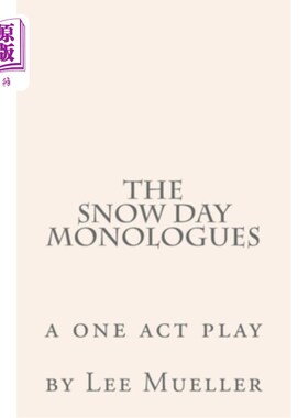 海外直订The Snow Day Monologues: a one act play 雪天独白：一幕剧