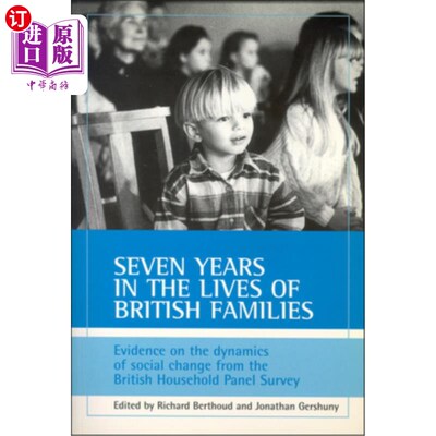 海外直订Seven Years in the Lives of British Families: Evidence on the Dynamics of Social 英国家庭生活中的七年:来自
