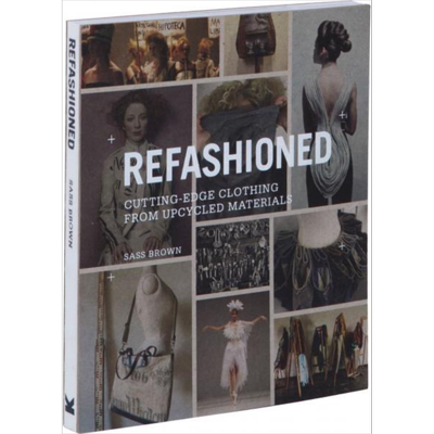 现货 ReFashioned: Cutting-Edge Clothing from Upcycled Materials 进口艺术 时尚再创造 服饰服装设计 环保【中商原版】