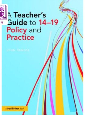 海外直订A Teacher's Guide to 14-19 Policy and Practice 14-19政策和实践的教师指南