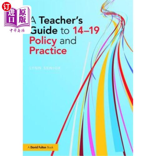 海外直订A Teacher's Guide to 14-19 Policy and Practice 14-19政策和实践的教师指南