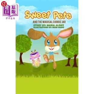 海外直订Sweet Pete And the Magical Cookie Jar 可爱的皮特和神奇的饼干罐