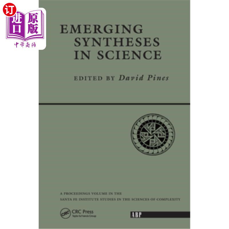 海外直订Emerging Syntheses in Science: Proceedings of the Founding Workshops of the Sant 新兴的科学合成:新墨西哥州