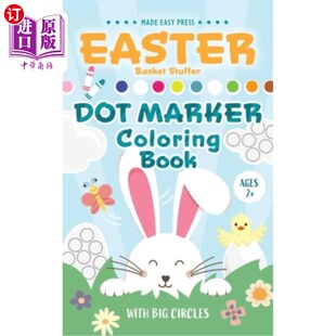 海外直订Easter Basket Stuffer Dot Marker Coloring Book: Easy Toddler Gift Activity Book  复活节篮子填充点标记着色书