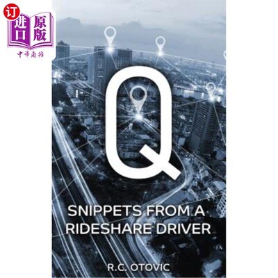 海外直订Q: Snippets from a Rideshare Driver 问：游乐设施司机的片段