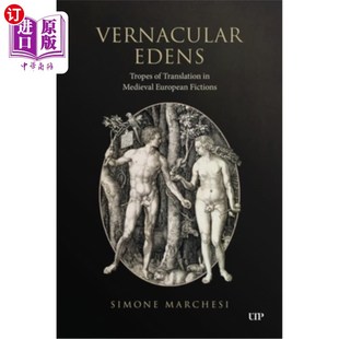 Medieval 翻译典 Tropes 白话伊甸园：中世纪欧洲小说中 Fictions European Translation Edens 海外直订Vernacular