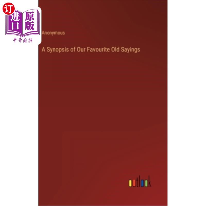 海外直订A Synopsis of Our Favourite Old Sayings 我们最喜欢的谚语摘要
