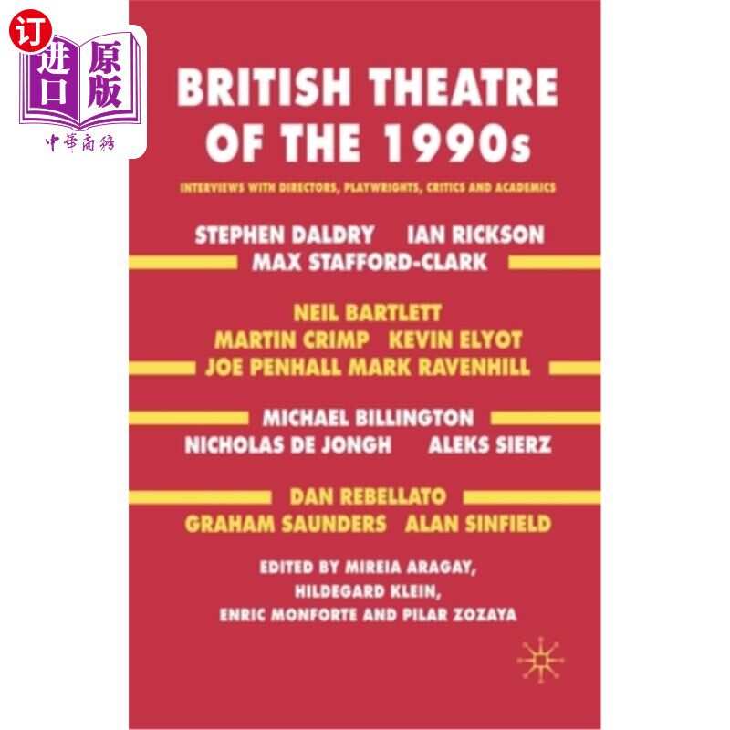 海外直订British Theatre of the 1990s: Interviews with Directors, Playwrights, Critics an 20世纪90年代的英国戏剧:导