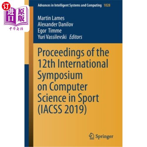 海外直订Proceedings of the 12th International Symposium on Computer Science in Sport (Ia 第12届体育计算机科学国际研