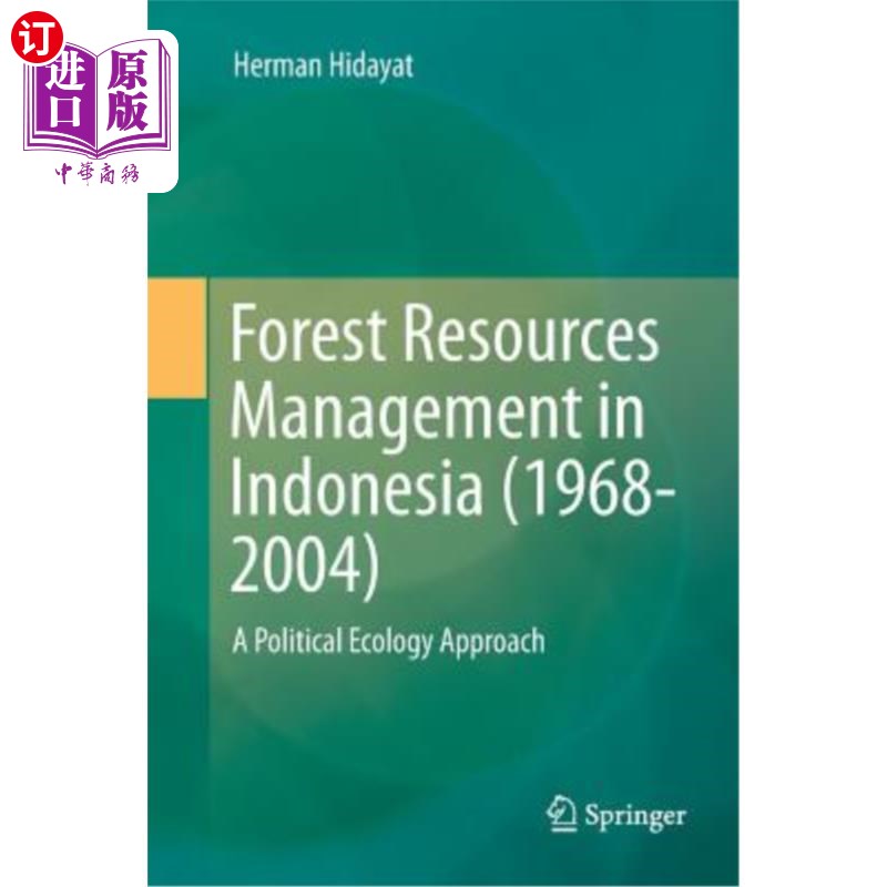 海外直订Forest Resources Management in Indonesia (1968-2004): A Political Ecology Approa 印度尼西亚森林资源管理(196