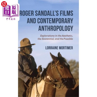 海外直订Roger Sandall's Films and Contemporary Anthropol... 罗杰·桑德尔的电影与当代人类学
