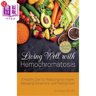 海外直订医药图书Living Well with Hemochromatosis: A Healthy Diet for Reducing Iron Intake, Manag 血色素沉着症患者生
