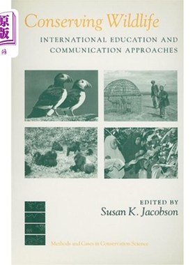 海外直订Conserving Wildlife: International Education and Communication Approaches 保护野生动物：国际教育和交流方法