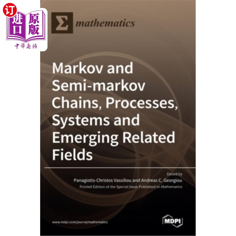 海外直订Markov and Semi-markov Chains, Processes, Systems and Emerging Related Fields 马尔可夫链和半马尔可夫链、过