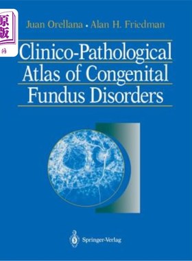 海外直订医药图书Clinico-Pathological Atlas of Congenital Fundus Disorders 先天性眼底疾病临床病理图谱