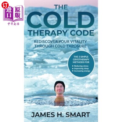 海外直订医药图书The Cold Therapy Code: Rediscover Your Vitality Through Cold Exposure - The 3 Si