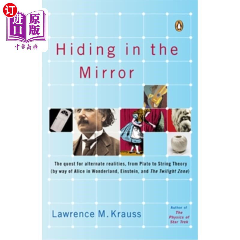海外直订Hiding in the Mirror: The Quest for Alternate Realities, from Plato to String Th 《躲在镜子里:对交替现实的