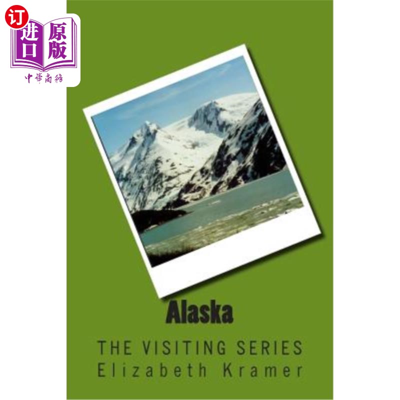 海外直订Alaska: The Visiting Series 阿拉斯加：探访系列