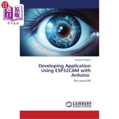 海外直订Developing Application Using ESP32CAM with Arduino 利用Arduino开发ESP32CAM应用程序