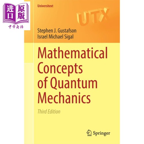 现货 量子力学的数学概念 Mathematical Concepts of Quantum Mechanics 英文原版 SJ Gustafson I MSigal【中商原版】
