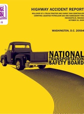 海外直订Rollover of a Truck-Tractor and Cargo Tank Semitrailer Carrying Liquefied Petrol 2009年10月22