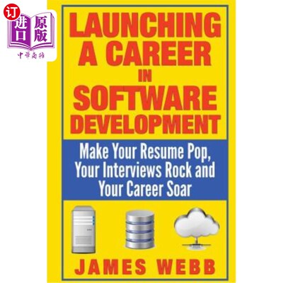 海外直订Launching a Career in Software Development: Make Your Resume Pop, Your Interview
