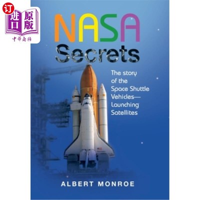 海外直订Nasa Secrets the Story of the Space Shuttle Vehicles- Launching Satellites 美国宇航局揭秘航天飞机的故事-发