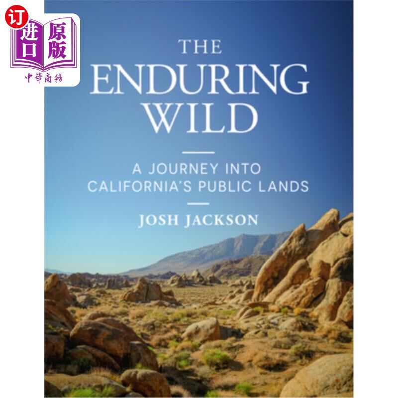海外直订The Enduring Wild: A Journey Into California's Public Lands 《永恒的荒野：加州公共土地之旅