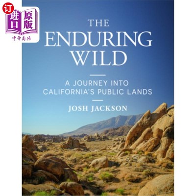海外直订The Enduring Wild: A Journey Into California's Public Lands 《永恒的荒野：加州公共土地之旅