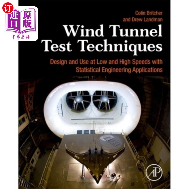 海外直订Wind Tunnel Test Techniques: Design and Use at Low and High Speeds with Statisti 风洞试验技术:低速和高速的