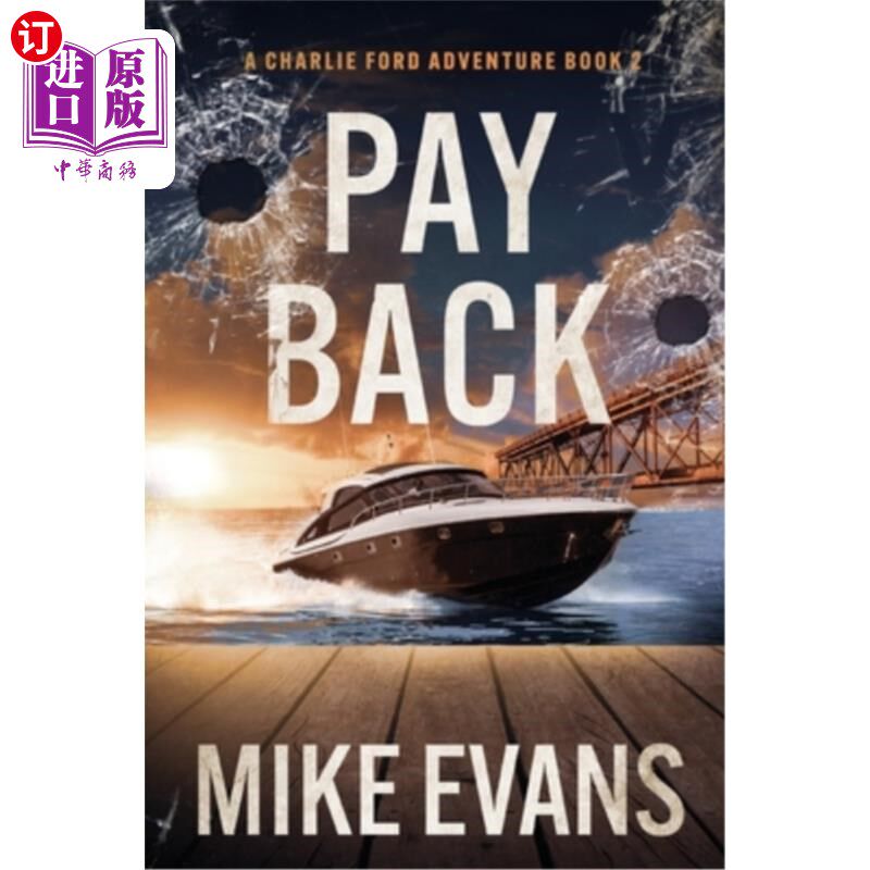 海外直订Pay Back: A Caribbean Keys Adventure: A Charlie Ford Thriller Book 2 回报:加勒比群岛冒险:查理·福特惊悚书