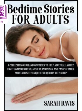 海外直订Bedtime Stories for Adults: A Collection of Relaxing Stories to Help Adult Fall  成人睡前故事:一本帮助成人