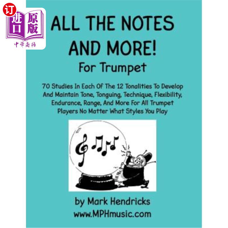 海外直订All The Notes And More for Trumpet: 70 Studies In Each Of The 12 Tonalities To D 小号的所有音符和更多：在12