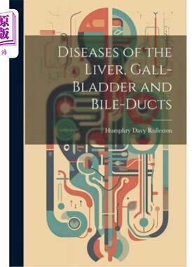 海外直订医药图书Diseases of the Liver, Gall-Bladder and Bile-Ducts 肝脏、胆囊和胆管疾病