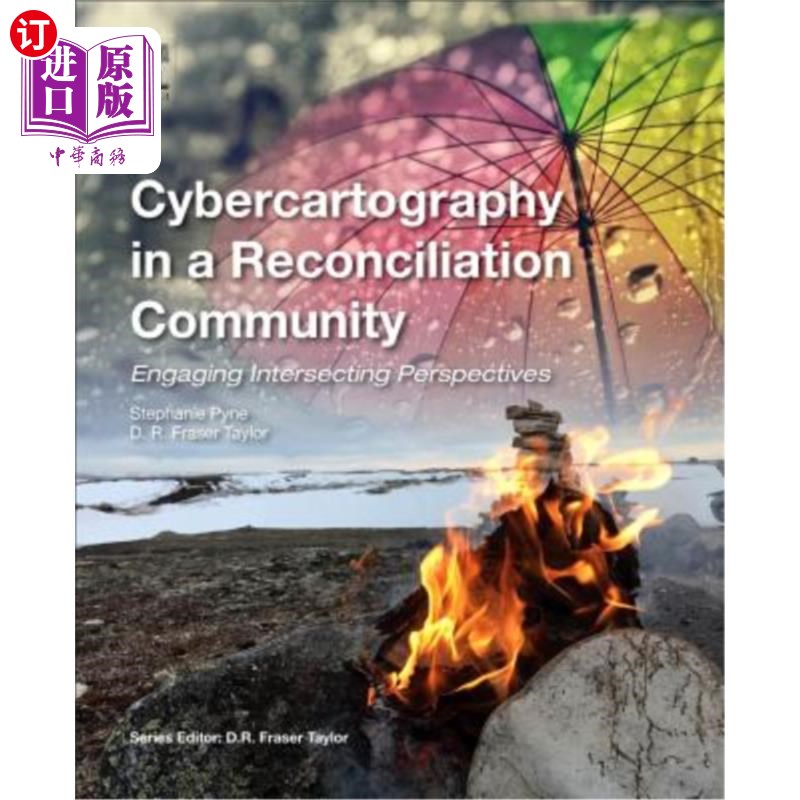 海外直订Cybercartography in a Reconciliation Community: Engaging Intersecting Perspectiv 和解社区中的制图:参与