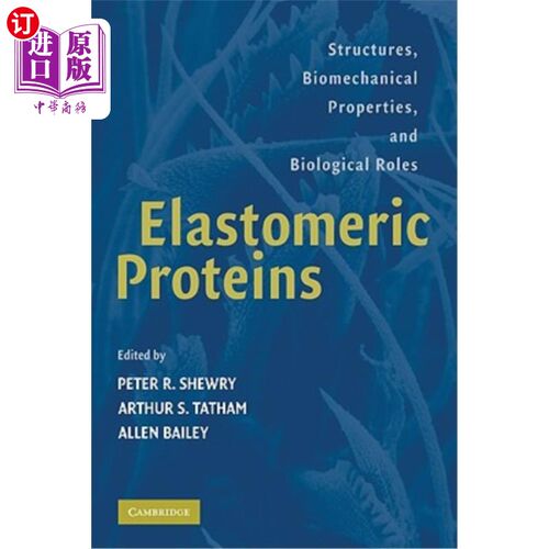 海外直订医药图书Elastomeric Proteins: Structures, Biomechanical Properties, and Biological Roles 弹性蛋白质：结构、