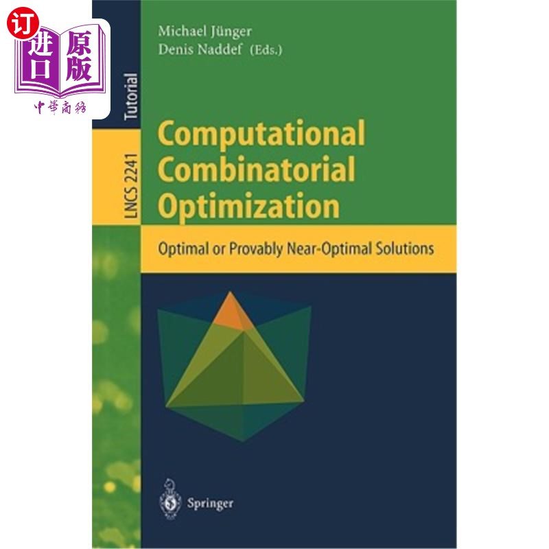 海外直订Computational Combinatorial Optimization: Optimal or Provably Near-Optimal Solut 计算组合优化：最优或可证明