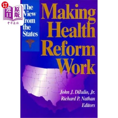 海外直订医药图书Making Health Reform Work: The View from the States 让医疗改革发挥作用:来自各州的观点