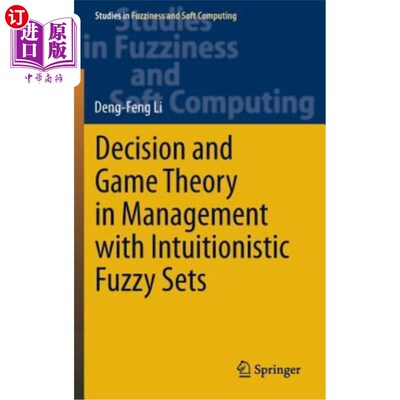 海外直订Decision and Game Theory in Management with Intuitionistic Fuzzy Sets