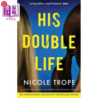 海外直订His Double Life: A completely unputdownable domestic suspense novel 他的双重生活：一部完全不容忽视的国内悬