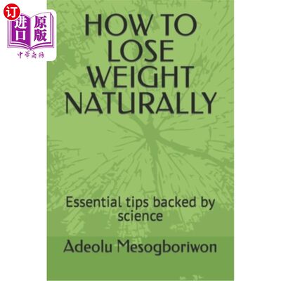 海外直订How to Lose Weight Naturally: Essential tips backed by science 如何自然减肥:有科学依据的基本建议