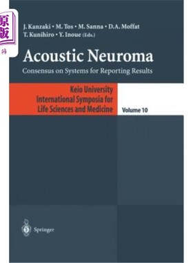 海外直订医药图书Acoustic Neuroma: Consensus on Systems for Reporting Results 听神经瘤:报告结果系统的共识