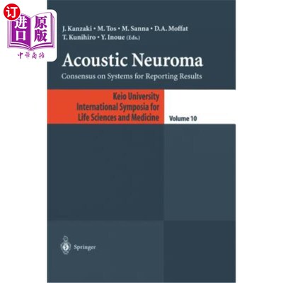 海外直订医药图书Acoustic Neuroma: Consensus on Systems for Reporting Results 听神经瘤:报告结果系统的共识
