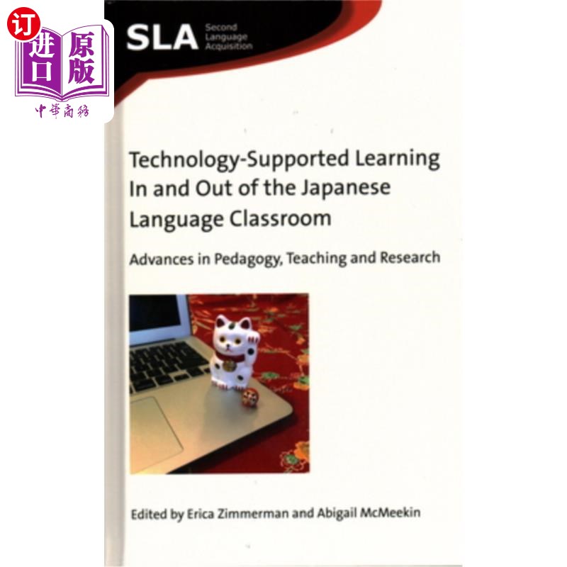 海外直订Technology-Supported Learning in and Out of the Japanese Language Classroom: Adv 日语课堂内外的技术支持学习