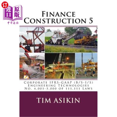 海外直订Finance Construction 5: Corporate IFRS-GAAP (B/S-I/S) Engineering Technologies N 金融建设5:企业IF